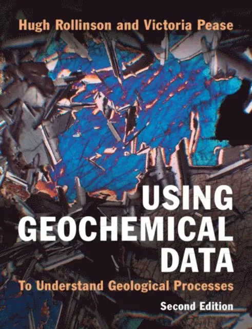 Victoria Pease, Hugh Rollinson - Using Geochemical Data, E-bok. Tillgänglighet: Lägg i varukorg