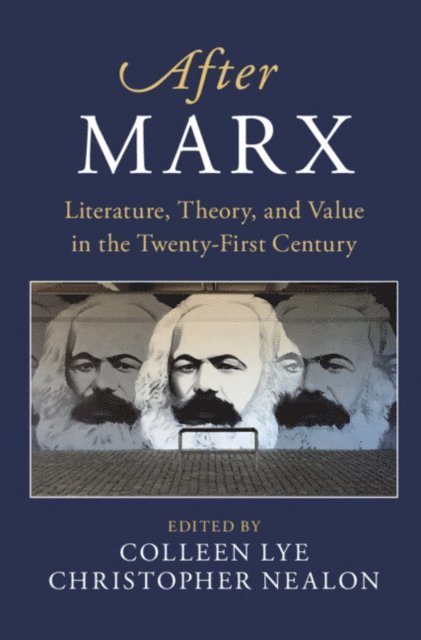 Christopher Nealon, Colleen Lye - After Marx, E-bok
