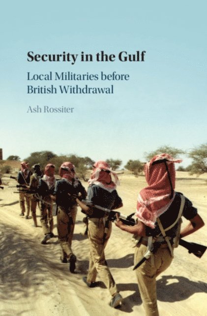 Ash Rossiter - Security in the Gulf, E-bok