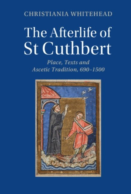 Christiania Whitehead - Afterlife of St Cuthbert, E-bok