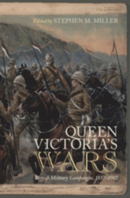Stephen M. Miller - Queen Victoria's Wars, E-bok
