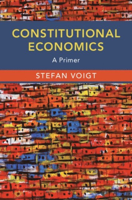 Stefan Voigt - Constitutional Economics, E-bok