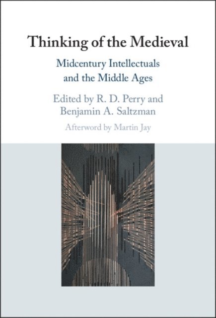 R. D. Perry, Benjamin A. Saltzman - Thinking of the Medieval, E-bok