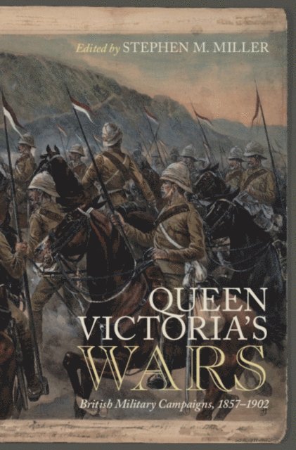 Stephen M. Miller - Queen Victoria's Wars, E-bok
