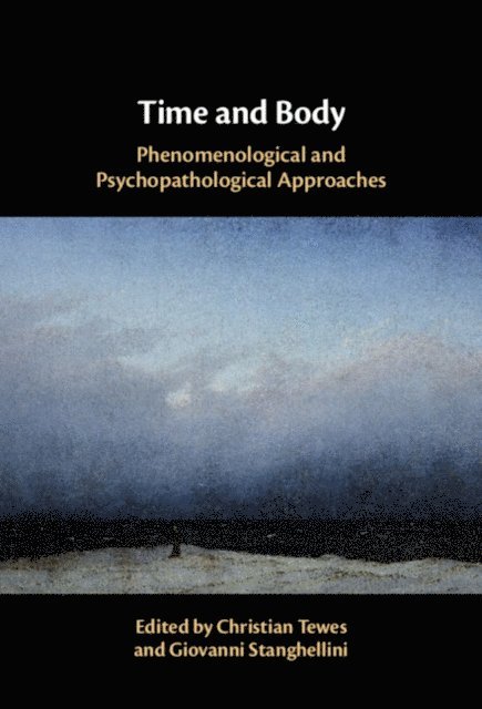 Giovanni Stanghellini, Christian Tewes - Time and Body, E-bok