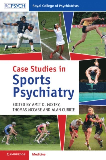 Alan Currie, Thomas McCabe, Amit D. Mistry - Case Studies in Sports Psychiatry, E-bok