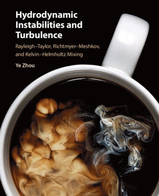 Ye Zhou - Hydrodynamic Instabilities and Turbulence, E-bok