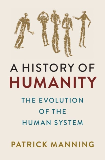 Patrick Manning - History of Humanity, E-bok
