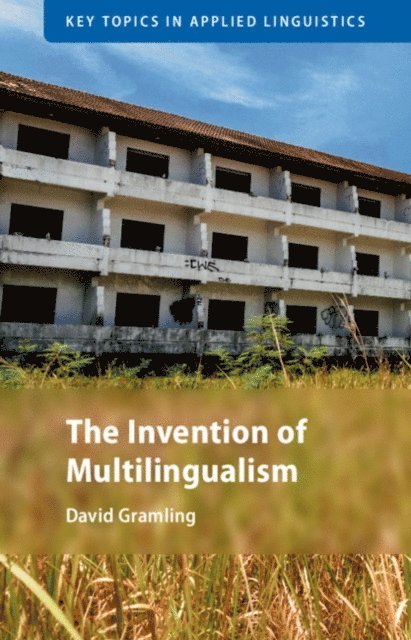 David Gramling - Invention of Multilingualism, E-bok