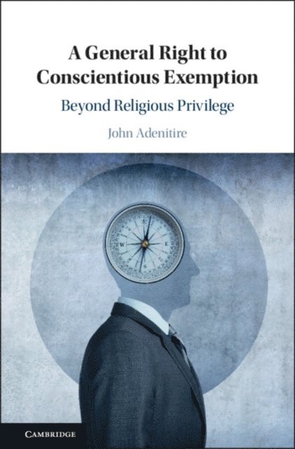 John Adenitire - General Right to Conscientious Exemption, E-bok