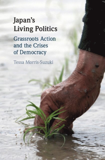 Tessa Morris-Suzuki - Japan's Living Politics, E-bok