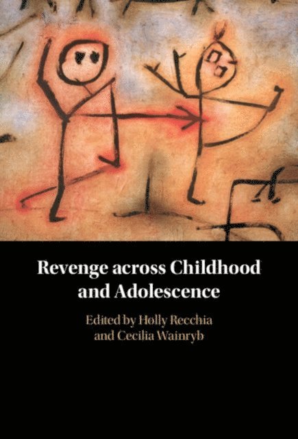 Cecilia Wainryb, Holly Recchia - Revenge across Childhood and Adolescence, E-bok