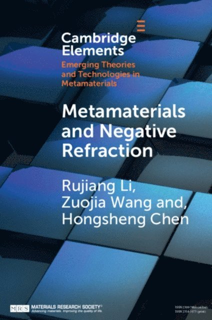 Hongsheng Chen, Zuojia Wang, Rujiang Li - Metamaterials and Negative Refraction, E-bok