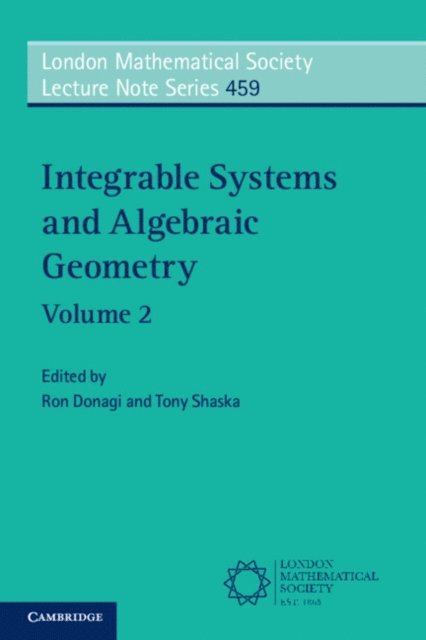 Tony Shaska, Ron Donagi - Integrable Systems and Algebraic Geometry: Volume 2, E-bok