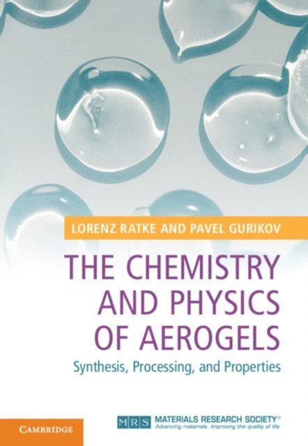 Pavel Gurikov, Lorenz Ratke - Chemistry and Physics of Aerogels, E-bok