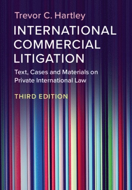 Trevor C. Hartley - International Commercial Litigation, E-bok