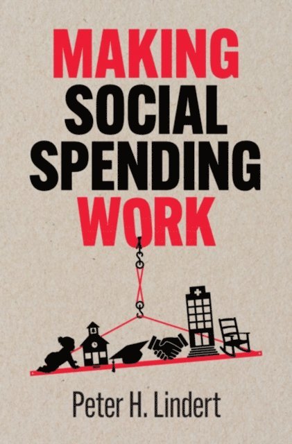 Peter H. Lindert - Making Social Spending Work, E-bok