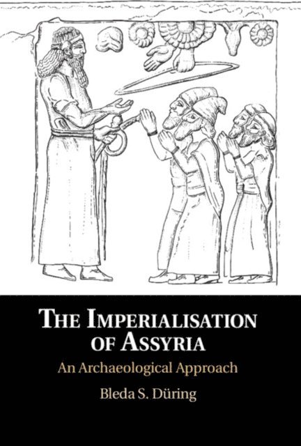 Bleda S. During - Imperialisation of Assyria, E-bok