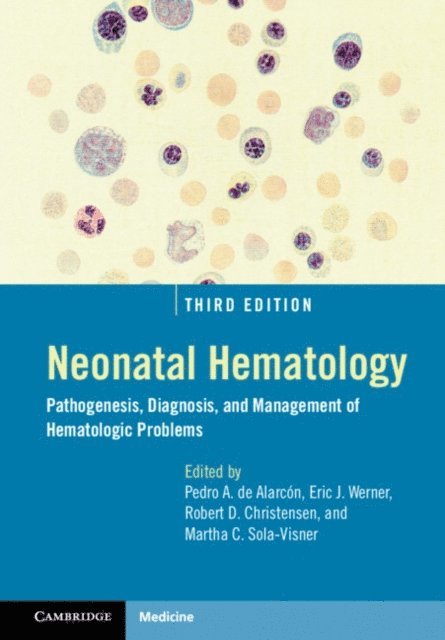 Martha C. Sola-Visner, Robert D. Christensen, Eric J. Werner, Pedro A. de Alarcon - Neonatal Hematology, E-bok