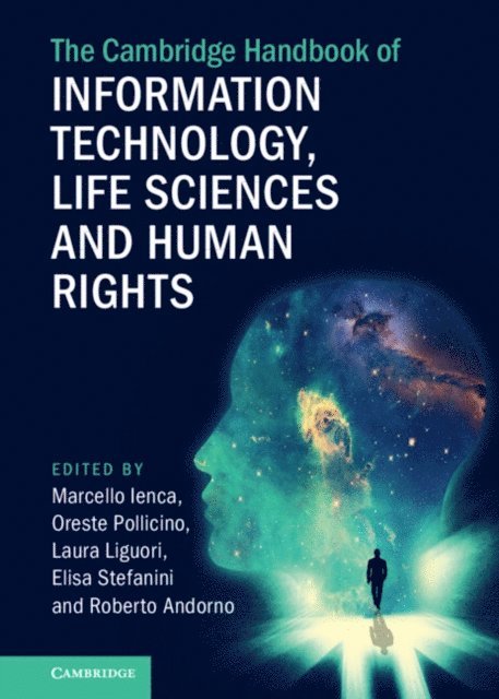 Roberto Andorno, Elisa Stefanini, Laura Liguori, Oreste Pollicino, Marcello Ienca - Cambridge Handbook of Information Technology, Life Sciences and Human Rights, E-bok