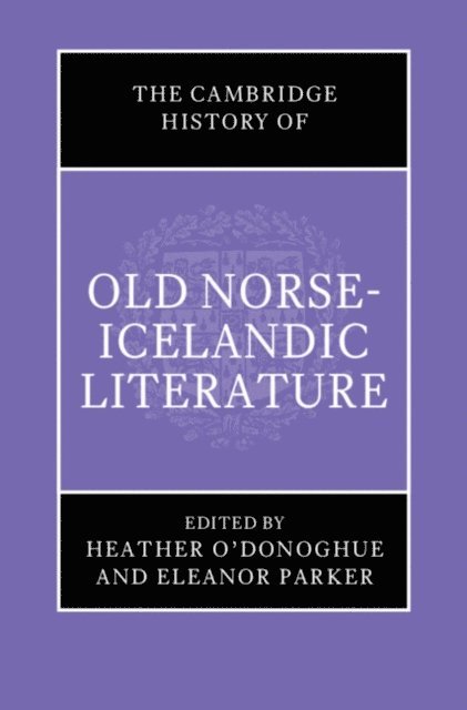 Eleanor Parker, Heather O'Donoghue - Cambridge History of Old Norse-Icelandic Literature, E-bok