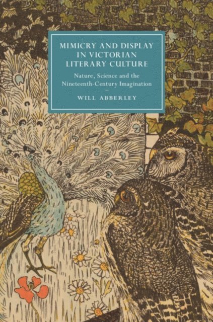 Will Abberley - Mimicry and Display in Victorian Literary Culture, E-bok
