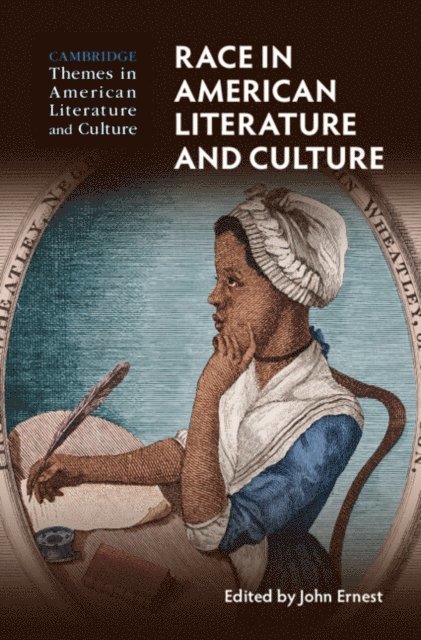 John Ernest - Race in American Literature and Culture, E-bok