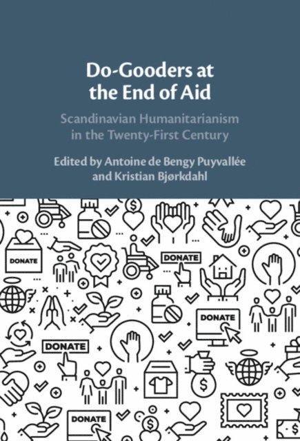 Kristian Bjorkdahl, Antoine de Bengy Puyvallee - Do-Gooders at the End of Aid, E-bok
