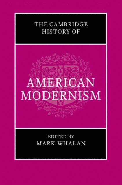 Mark Whalan - Cambridge History of American Modernism, E-bok