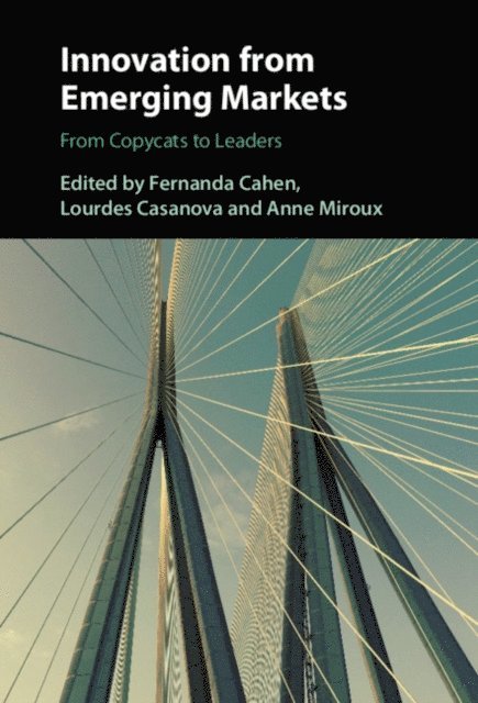 Anne Miroux, Lourdes Casanova, Fernanda Cahen - Innovation from Emerging Markets, E-bok
