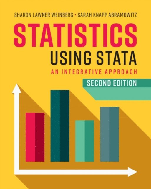 Sarah Knapp Abramowitz, Sharon Lawner Weinberg - Statistics Using Stata, E-bok