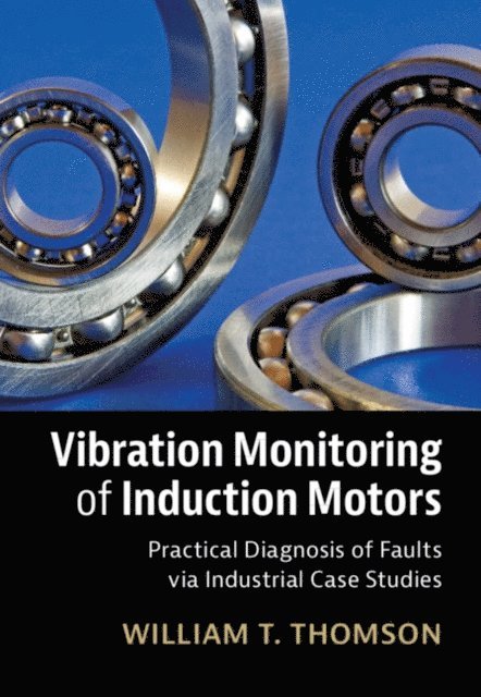William T. Thomson - Vibration Monitoring of Induction Motors, E-bok