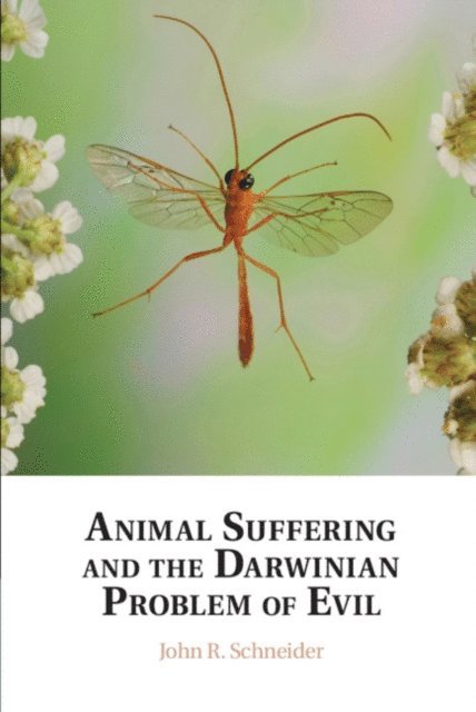 John R. Schneider - Animal Suffering and the Darwinian Problem of Evil, E-bok