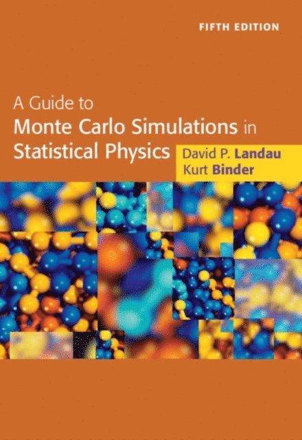 Kurt Binder, David Landau - Guide to Monte Carlo Simulations in Statistical Physics, E-bok