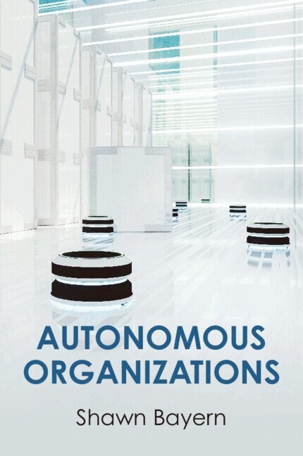 Shawn Bayern - Autonomous Organizations, Häftad. Tillgänglighet: Lägg i varukorg