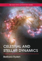 Barbara Ryden - Celestial and Stellar Dynamics, Häftad