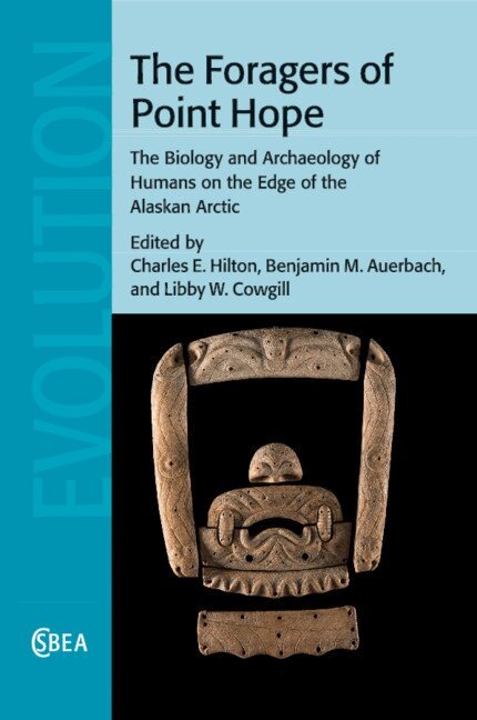 TBD, Charles E. Hilton, Benjamin M. Auerbach, Libby W. Cowgill - The Foragers of Point Hope, Häftad. Tillgänglighet: Lägg i varukorg