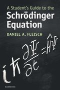 A Student's Guide to the Schrdinger Equation