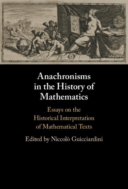 Niccol- Guicciardini - Anachronisms in the History of Mathematics, Inbunden
