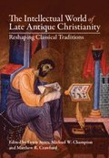 The Intellectual World of Late Antique Christianity