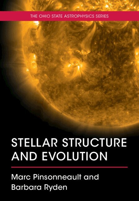 Marc Pinsonneault, Barbara Ryden - Stellar Structure and Evolution, Inbunden