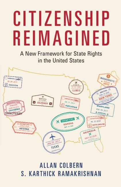 Allan Colbern, S. Karthick Ramakrishnan - Citizenship Reimagined, Inbunden