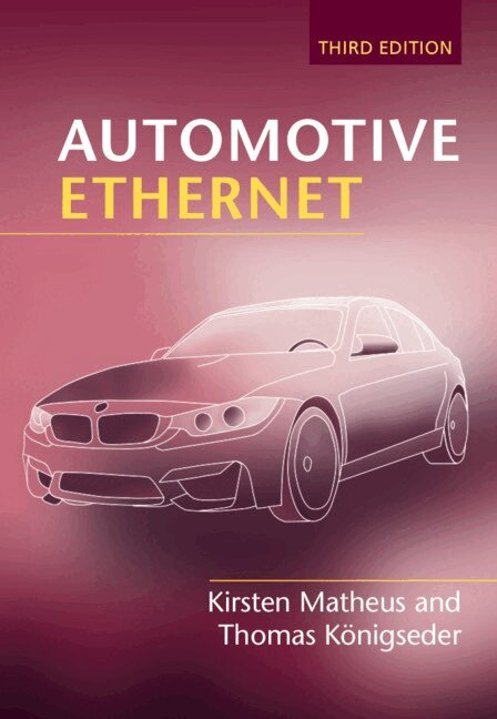 Kirsten Matheus, Thomas Königseder - Automotive Ethernet, Inbunden
