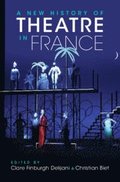 New History of Theatre in France