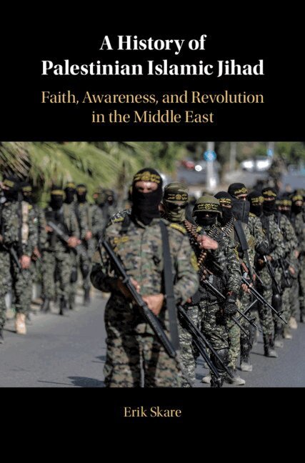 Erik Skare - A History of Palestinian Islamic Jihad, Inbunden. Tillgänglighet: Lägg i varukorg