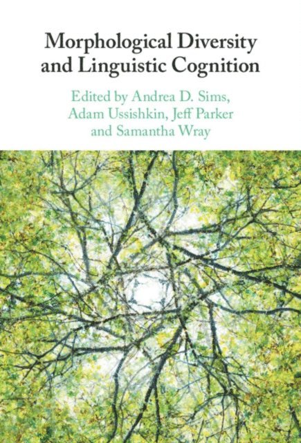 Samantha Wray, Jeff Parker, Adam Ussishkin, Andrea D. Sims - Morphological Diversity and Linguistic Cognition, E-bok