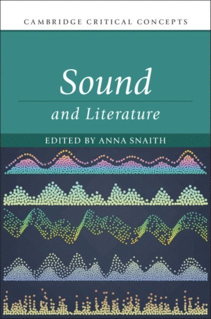 Anna Snaith - Sound and Literature, E-bok