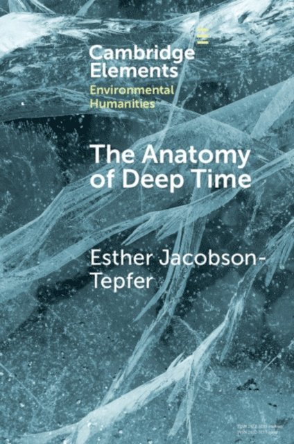 Esther Jacobson-Tepfer - Anatomy of Deep Time, E-bok