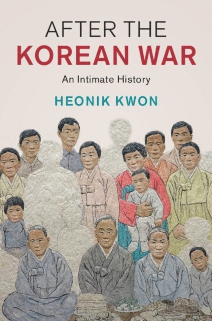 Heonik Kwon - After the Korean War, E-bok