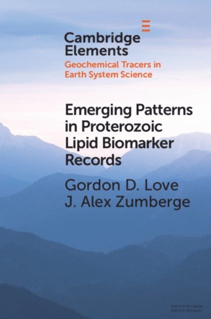 J. Alex Zumberge, Gordon D. Love - Emerging Patterns in Proterozoic Lipid Biomarker Records, E-bok